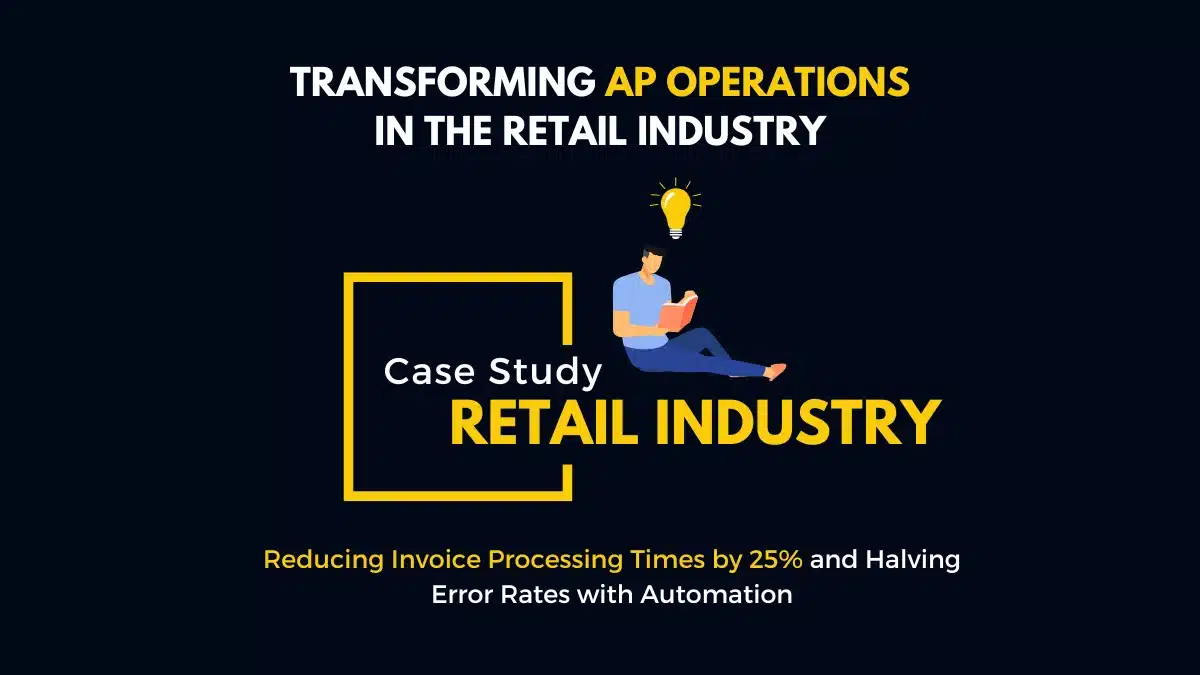 Transforming AP Operations For Retail Business